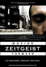 Watch Zeitgeist: Moving Forward Projectfreetv