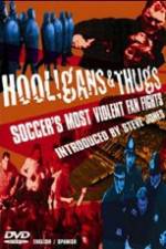 Watch Hooligans & Thugs Soccer's Most Violent Fan Fights Projectfreetv