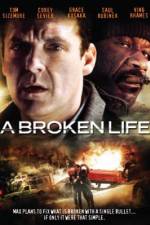Watch A Broken Life Projectfreetv