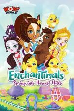 Watch Enchantimals: Spring Into Harvest Hills Projectfreetv
