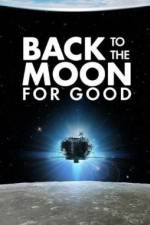 Watch Back to the Moon for Good Projectfreetv
