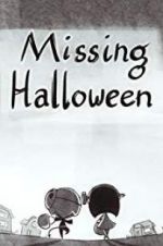 Watch Missing Halloween Projectfreetv