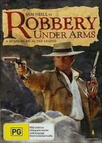Watch Robbery Under Arms Projectfreetv