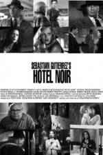 Watch Hotel Noir Projectfreetv