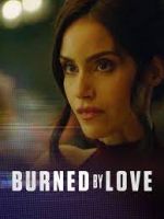 Watch Burned by Love Projectfreetv