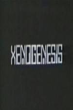 Watch Xenogenesis Projectfreetv