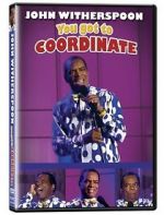 Watch John Witherspoon: You Got to Coordinate Projectfreetv