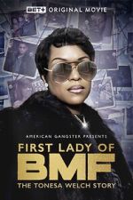 Watch First Lady of BMF: The Tonesa Welch Story Projectfreetv