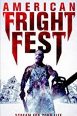 Watch American Fright Fest Projectfreetv