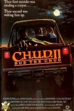 Watch C.H.U.D. II - Bud the Chud Projectfreetv