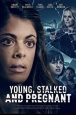 Watch Young, Stalked, and Pregnant Projectfreetv