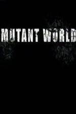 Watch Mutant World Projectfreetv