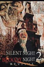 Watch Silent Night, Bloody Night 2: Revival Projectfreetv