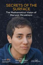 Watch Secrets of the Surface: The Mathematical Vision of Maryam Mirzakhani Projectfreetv