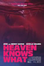 Watch Heaven Knows What Projectfreetv