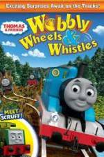 Watch Thomas & Friends: Wobbly Wheels & Whistles Projectfreetv