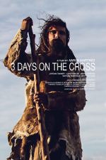 Watch 3 Days on the Cross Vodlocker