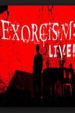 Watch Exorcism: Live! Projectfreetv