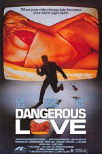 Watch Dangerous Love Projectfreetv