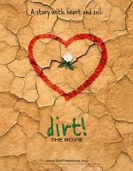 Watch Dirt! The Movie Projectfreetv