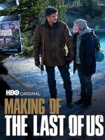 Watch Making of \'The Last of Us\' Projectfreetv