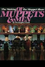 Watch Of Muppets and Men: The Making of \'The Muppet Show\' Projectfreetv