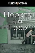Watch Hooked on Food Projectfreetv