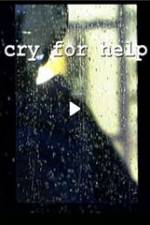 Watch Cry for Help Projectfreetv