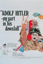 Watch Adolf Hitler: My Part in His Downfall Projectfreetv