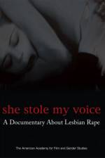 Watch She Stole My Voice: A Documentary about Lesbian Rape Projectfreetv