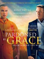 Watch Pardoned by Grace Projectfreetv