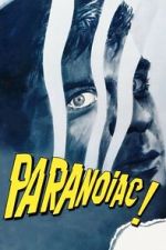 Watch Paranoiac Projectfreetv