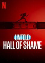 Watch Untold: Hall of Shame Projectfreetv