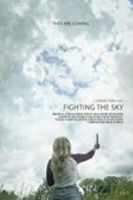Watch Fighting the Sky Projectfreetv