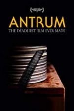 Watch Antrum: The Deadliest Film Ever Made Projectfreetv