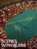 Watch Scenes with Beans (Short 1976) Projectfreetv