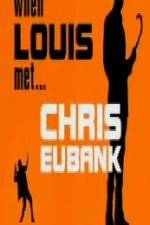 Watch When Louis Met Chris Eubank Projectfreetv