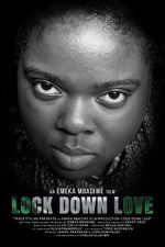 Watch Lock Down Love Projectfreetv