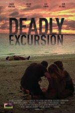 Watch Deadly Excursion Projectfreetv
