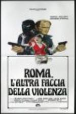 Watch Rome: The Other Side of Violence Projectfreetv