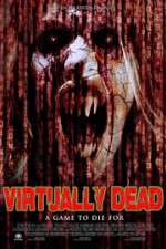Watch Virtually Dead Projectfreetv