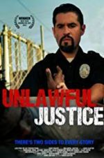 Watch Unlawful Justice Projectfreetv