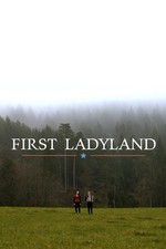 Watch First Ladyland Projectfreetv