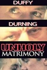 Watch Unholy Matrimony Projectfreetv