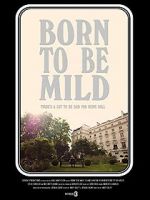 Watch Born to Be Mild (Short 2014) Projectfreetv