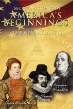 Watch Secret Mysteries of America's Beginnings Volume 1: The New Atlantis Projectfreetv