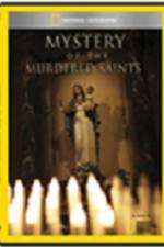Watch National Geographic Explorer Mystery of the Murdered Saints Projectfreetv