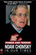 Watch Power and Terror Noam Chomsky in Our Times Projectfreetv