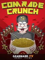 Watch Comrade Crunch Projectfreetv