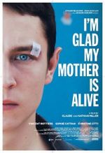 Watch I\'m Glad My Mother Is Alive Projectfreetv